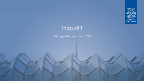 Pressträff om det penningpolitiska beslutet i mars