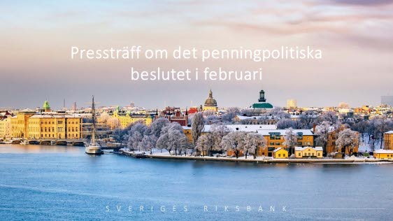 Pressträff om det penningpolitiska beslutet i februari