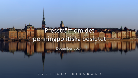 Pressträff om det penningpolitiska beslutet i december 2024